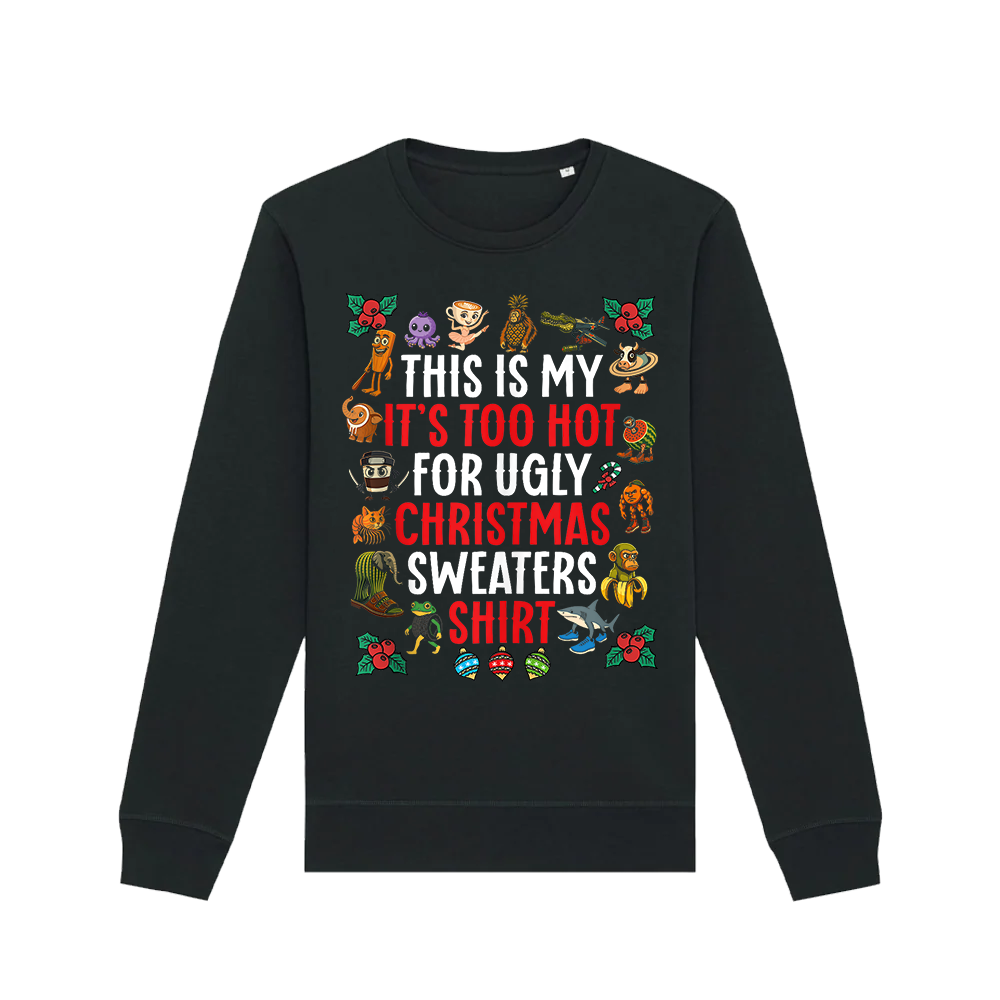 RED CAT - Sweatshirt "This is my it's too hot for ugly..."