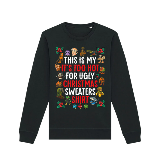 RED CAT - Sweatshirt "This is my it's too hot for ugly..."