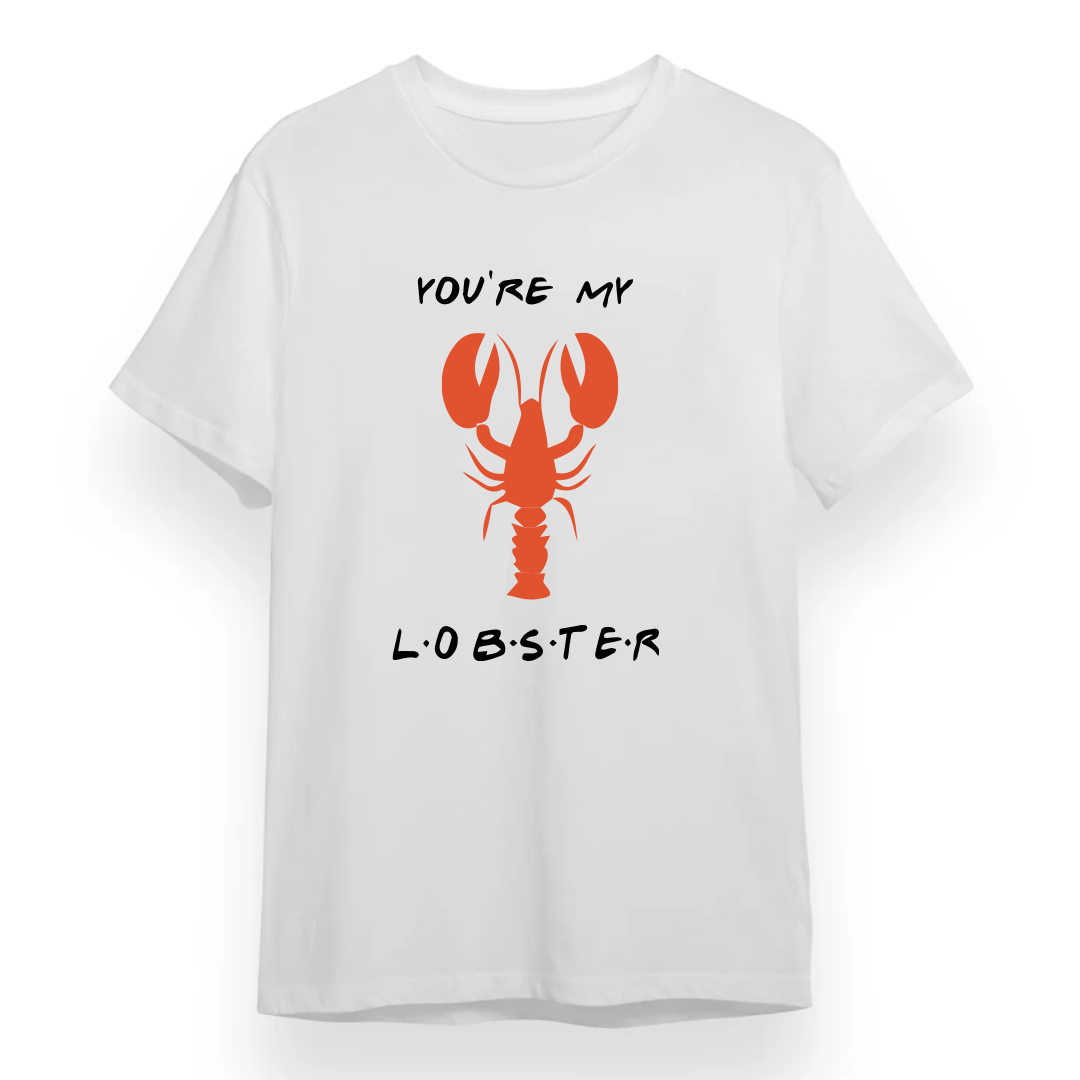 Friends - T-shirt (You are my Lobster)